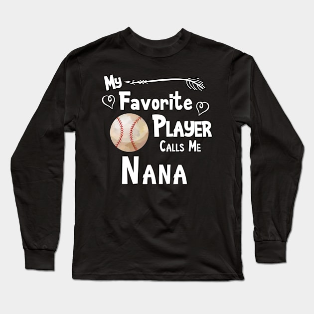 Favorite Player Nana Love Softball Player Long Sleeve T-Shirt by Magic Ball